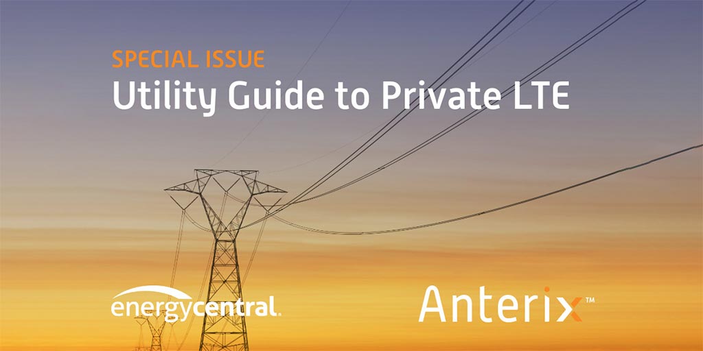 Energy Central Special Issue: UTILITY GUIDE TO PRIVATE LTE