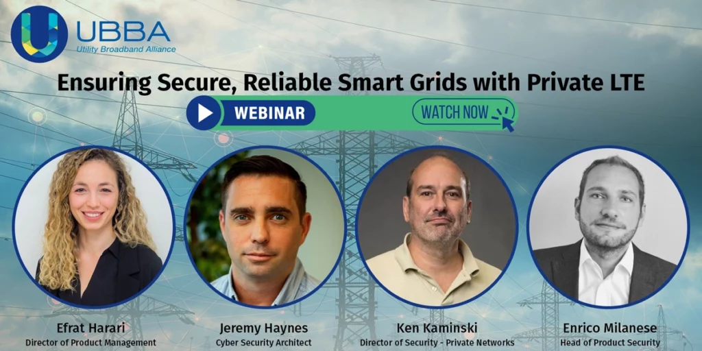 UBBA Webinar: Ensuring Secure, Reliable Smart Grids with Private LTE